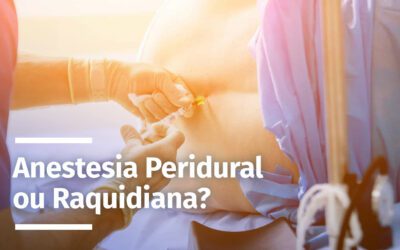 Anestesia Peridural ou Raquidiana: Qual a Melhor Opção para Você?